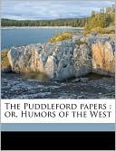 download The Puddleford papers : or, Humors of the West book