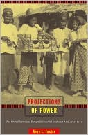 Projections of Power: The United States and Europe in Colonial Southeast Asia, 1919-1941