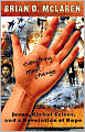 Everything Must Change: Jesus, Global Crises, and a Revolution of Hope