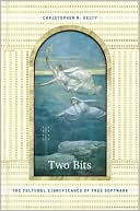 Two Bits: The Cultural Significance of Free Software