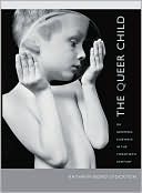 The Queer Child, or Growing Sideways in the Twentieth Century