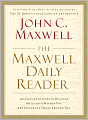 The Maxwell Daily Reader: 365 Days of Insight to Develop the Leader Within You and Influence Those Around You