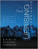The Uprising Experience: A Personal Guide for A Revolution of the Soul, Promise Keepers Edition