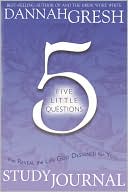 Five Little Questions That Reveal The Life God Designed For You Study Journal