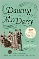 Dancing with Mr. Darcy: Stories Inspired by Jane Austen and Chawton House