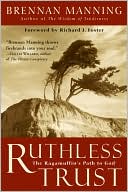 Ruthless Trust: The Ragamuffin's Path to God