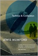 Technics and Civilization