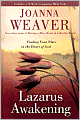Lazarus Awakening: Finding Your Place in the Heart of God