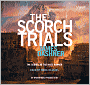 The Scorch Trials (Maze Runner Series #2)