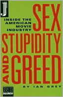 Sex, Stupidity, and Greed: Inside the American Movie Industry