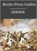 Gerona (Episodios Nacionales I - 06)
