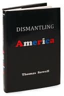 Dismantling America by Thomas Sowell: Book Cover
