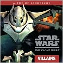 Star Wars Clone Wars Villains: A Pop-up Storybook
