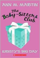 Kristy's Big Day (The Baby-Sitters Club Series #6)