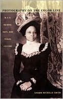 Photography on the Color Line: W. E. B. Du Bois, Race, and Visual Culture