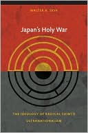 Japan's Holy War: The Ideology of Radical Shinto Ultranationalism