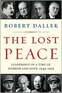 The Lost Peace by Robert Dallek: NOOK Book Cover