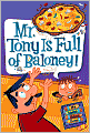 Mr. Tony Is Full of Baloney! (My Weird School Daze Series #11)
