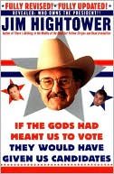 If the Gods Had Meant Us to Vote They Would Have Given Us Candidates: More Political Subversion from Jim Hightower