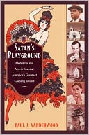 Satan's Playground: Mobsters and Movie Stars at America's Greatest Gaming Resort