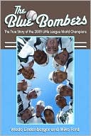 Blue Bombers: The True Story of the 2009 Little League World Champions