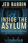 Inside the Asylum: Why the UN and Old Europe Are Worse Than You Think