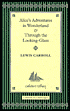 Alice's Adventures in Wonderland and Through the Looking-Glass (Collector's Library)