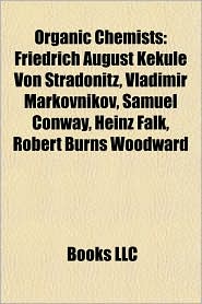 BARNES & NOBLE | Organic Chemists: Friedrich August Kekul Von ...