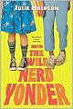 Into the Wild Nerd Yonder