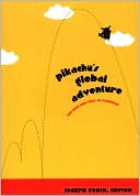 Pikachu's Global Adventure: The Rise and Fall of Pokémon