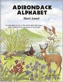 The Adirondack Alphabet Book: An Alphabetical Tour of the Adirondack Mountains