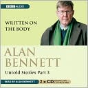 Untold Stories Part Three: Written On the Body