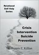 Crisis Intervention/Suicide Prevention: Relational Self Help Series