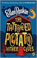 The Tattooed Potato and Other Clues
