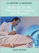 Medicine in the Twentieth Century and Beyond