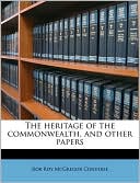 The Heritage of the Commonwealth, and Other Papers