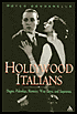 Hollywood Italians: Dagos, Palookas, Romeos, Wise Guys and Sopranos
