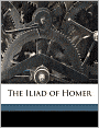 The Iliad of Homer