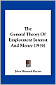The General Theory Of Employment Interest And Money (1936)