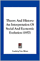 Theory And History: An Interpretation Of Social And Economic Evolution (1957)
