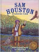 Sam Houston: Standing Firm