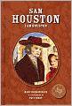 Sam Houston: I Am Houston