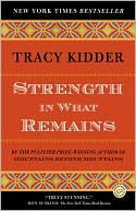 Strength in What Remains by Tracy Kidder: NOOK Book Cover