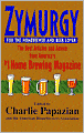 Zymurgy: The Best Articles and Advice from America's #1 Home Brewing Magazine