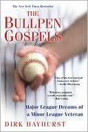 The Bullpen Gospels by Dirk Hayhurst: Book Cover