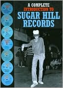 A Complete Introduction to Sugar Hill Records