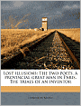 Lost illusions: The two poets. a provincial great man in Paris. The trials of an inventor