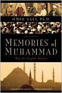 Memories of Muhammad: Why the Prophet Matters