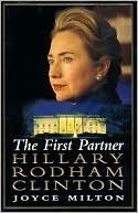 The First Partner: Hillary Rodham Clinton