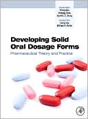 Developing Solid Oral Dosage Forms: Pharmaceutical Theory & Practice